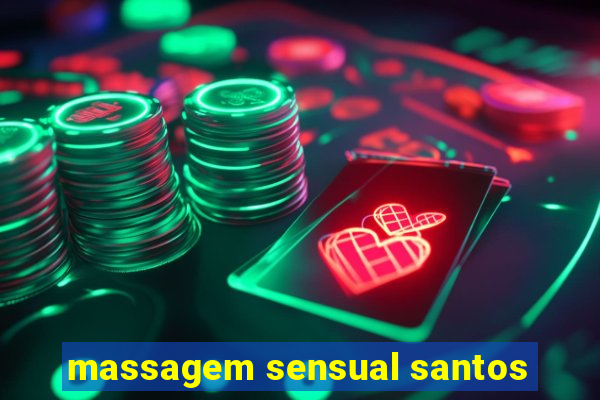 massagem sensual santos